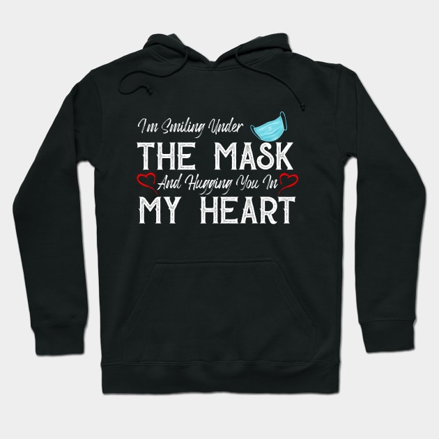 I'm Smiling Under The Mask and Hugging you in my heart Hoodie by DUC3a7